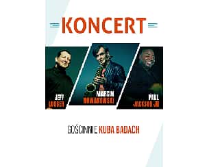 Bilety na koncert Nowakowski // Lorber // Jackson JR // Badach we Wrocławiu - 16-05-2023