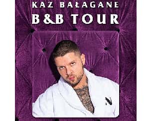 Bilety na koncert KAZ BAŁAGANE | TORUŃ | B&B TOUR - 01-06-2023