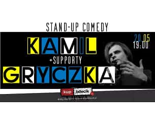 Bilety na koncert Stand Me Up - Stand-up: Kamil Gryczka + Supporty - 20-05-2023
