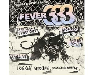Bilety na koncert FEVER 333 we Wrocławiu - 06-06-2023