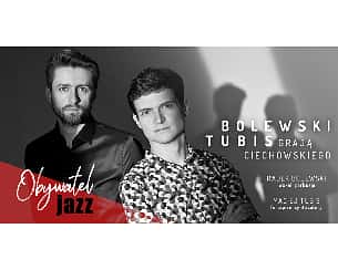 Bilety na koncert Bolewski | Tubis – Obywatel Jazz w Lublinie - 13-05-2023