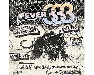 Bilety na koncert Fever 333 we Wrocławiu - 06-06-2023