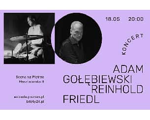 Bilety na koncert Adam Gołębiewski i Reinhold Friedl | 18.05.2023 | POZNAŃ | Scena na Piętrze - 18-05-2023