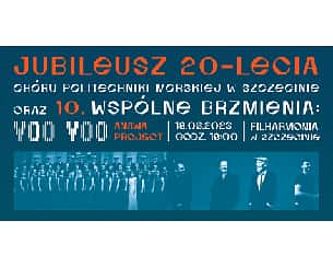 Bilety na koncert Jubileusz 20-lecia Chóru Politechniki Morskiej w Szczecinie oraz Wspólne Brzmienia: Voo Voo Anawa Project - 18-06-2023