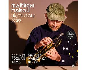 Bilety na koncert MATTHEW HALSALL | Warszawa - 09-11-2023