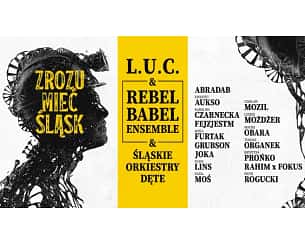 Bilety na koncert ZROZUMIEĆ ŚLĄSK w Gliwicach - 26-05-2023