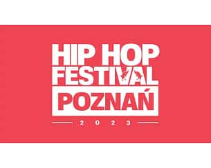 Bilety na Hip Hop Festival Poznań 2023