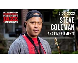 Bilety na koncert Steve Coleman and Five Elements w Krakowie - 09-05-2023