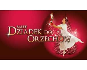 Bilety na koncert Balet Dziadek do orzechów - familijny spektakl baletowy w Raciborzu - 04-11-2023