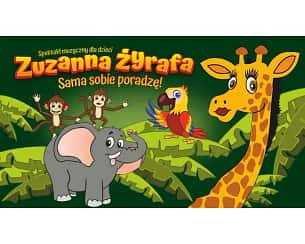 Bilety na spektakl Zuzanna Żyrafa-sama sobie poradzę! - Warszawa - 04-06-2023