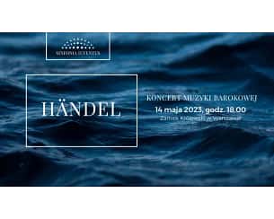 Bilety na koncert Händel - koncert muzyki barokowej w Warszawie - 14-05-2023