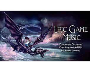 Bilety na koncert EPIC GAME MUSIC KONCERT MUZYKI EPICKIEJ Z GIER w Poznaniu - 06-10-2023