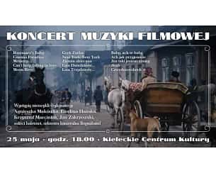 Bilety na koncert MUZYKI FILMOWEJ KLASYCZNIE w Kielcach - 25-05-2023