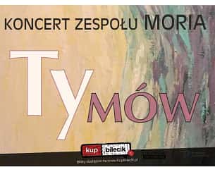 Bilety na koncert Zespół Moria - Koncert zespołu MORIA w Piotrkowie Trybunalskim - 19-05-2023