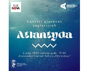Bilety na koncert Atlantyda | Koncert piosenek żeglarskich w Warszawie - 06-05-2023
