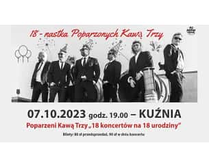 Bilety na koncert Poparzeni Kawą Trzy 18 koncertów na 18 urodziny - Poparzeni Kawą Trzy „18 koncertów na 18 urodziny” w Bydgoszczy - 07-10-2023 Bilety na koncert Poparzeni Kawą Trzy 18 koncertów na 18 urodziny - Poparzeni Kawą Trzy „18 koncertów na 18 urodziny” w Bydgoszczy - 07-10-2023
