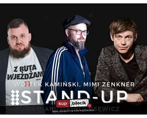 Bilety na kabaret Stand-Up: Wojtek Kamiński, Mimi Zenkner, Damian "Viking" Usewicz - PREMIEROWE PROGRAMY w Iłowej - 26-05-2023