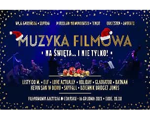 Bilety na koncert Muzyka filmowa na święta ... i nie tylko! w Gdańsku - 16-12-2023