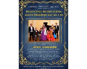 Bilety na koncert Muzyczne retro show: złote przeboje lat 20. i 30. | Artes Ensemble w SDK w Sławnie - 06-06-2023
