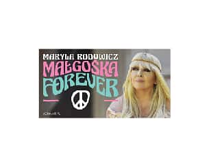 Bilety na koncert Maryla Rodowicz - Małgośka Forever w Szczecinie - 05-09-2023