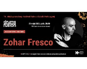 Bilety na koncert DRUMS FUSION Zohar Fresco – mistrz tradycyjnych instrumentów perkusyjnych w Bydgoszczy - 30-05-2023