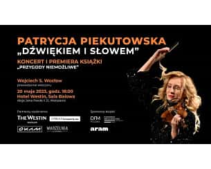 Bilety na koncert Patrycja Piekutowska „Dźwiękiem i Słowem” w Warszawie - 20-05-2023