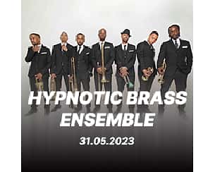 Bilety na koncert Hypnotic Brass Ensemble w Poznaniu - 31-05-2023