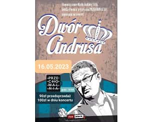Bilety na kabaret Artur Andrus - DWÓR ANDRUSA w Łodzi - 16-05-2023