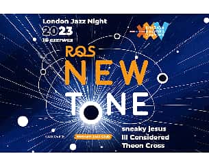 Bilety na koncert RQS New Tone - London Jazz Night - OJF XXV BZJ w Bielsku-Białej - 16-06-2023