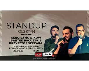 Bilety na kabaret Stand-up Siedlce - Wystąpią: Nowikow, Pacuszkie, Szczapa w Olsztynie - 28-05-2023