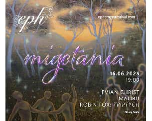 Bilety na koncert Ephemera 2023: MIGOTANIA w Warszawie - 16-06-2023
