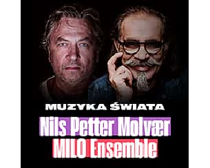 Bilety na koncert MILO Ensemble feat.Nils Petter Molvar we Wrocławiu - 24-05-2023