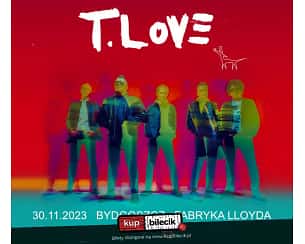 Bilety na koncert T.LOVE - wyjątkowy koncert z trasy HAU! HAU! w Bydgoszczy - 30-11-2023