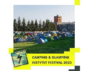 Bilety na INSTYTUT Festival 2023 | pole namiotowe