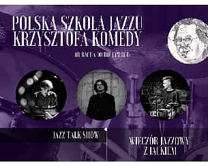Bilety na koncert Polska szkoła jazzu Krzysztofa Komedy - od Bacha do Hollywood w Krakowie - 15-06-2023