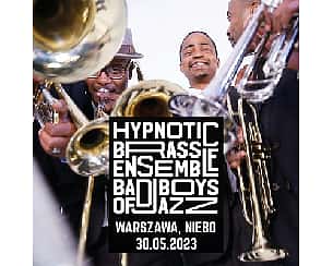 Bilety na koncert Hypnotic Brass Ensemble w Warszawie - 30-05-2023