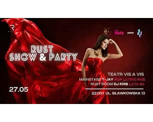 Bilety na koncert RUST SHOW & PARTY I T-JAY / KRIS w Krakowie - 27-05-2023