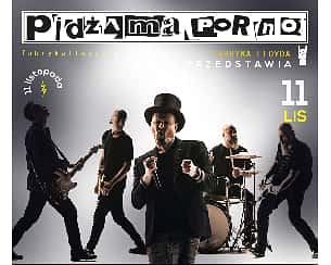 Bilety na koncert Pidżama Porno | Bydgoszcz - 11-11-2023