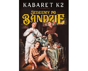 Bilety na kabaret K2 - Jedziemy po bandzie w Pabianicach - 18-03-2023