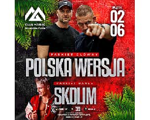 Bilety na koncert POLSKA WERSJA | SKOLIM w Krzyżanowicach - 02-06-2023