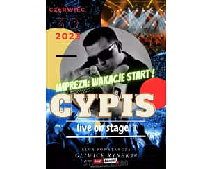 Bilety na koncert Cypis - Patoimpreza: Wakacje start - koncert Cypis w Gliwicach - 30-06-2023