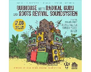 Bilety na koncert DubHouse meets Radikal Guru and Roots Revival SoundSystem! we Wrocławiu - 17-06-2023