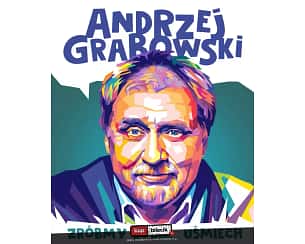 Bilety na kabaret Andrzej Grabowski - Zróbmy sobie... uśmiech w Żorach - 17-11-2023