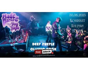 Bilety na koncert Made in Warsaw - Tribute to Deep Purple Classic Rock Show w Toruniu - 30-06-2023
