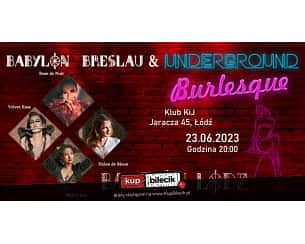 Bilety na spektakl Babylon Lodż - Krwawa Kurtyna - Burleska i historia w klubie KiJ - Łódź - 23-06-2023