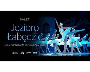 Bilety na kabaret Jezioro Łabędzie - familijny spektakl baletowy w Warszawie - 14-05-2023