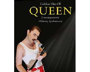 Bilety na koncert Golden Hits of Queen z towarzyszeniem Orkiestry Symfonicznej w Żaganiu - 18-11-2023