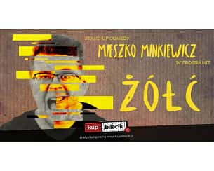 Bilety na kabaret Mieszko Minkiewicz Stand-up - Mieszko Minkiewicz - Żółć w Ostrowie Wielkopolskim - 07-09-2023