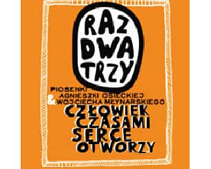 Bilety na koncert Raz Dwa Trzy - Człowiek czasami serce otworzy w Głogowie - 25-11-2023