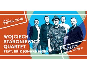 Bilety na koncert Swing Club - Wojciech Staroniewicz Quartet feat. Erik Johannessen „Strange Vacation“ w Warszawie - 29-05-2023